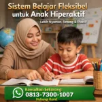 Sistem Belajar Fleksibel untuk Anak Hiperaktif