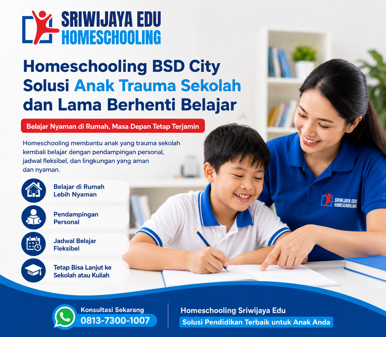 Banner profesional Homeschooling BSD City dari Sriwijaya Edu untuk anak trauma sekolah dengan pendampingan personal, belajar nyaman di rumah, dan jadwal fleksibel.